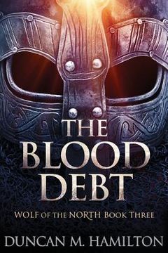 portada The Blood Debt: Wolf of the North Book 3: Volume 3 (en Inglés)