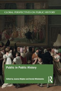 portada Public in Public History (Global Perspectives on Public History) (en Inglés)