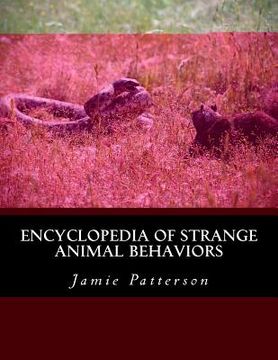 portada Encyclopedia of Strange Animal Behaviors (en Inglés)