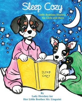 portada Sleep Cozy Little Bedtime Stories for Girls and Boys by Lady Hershey for Her Little Brother Mr. Linguini (in English)