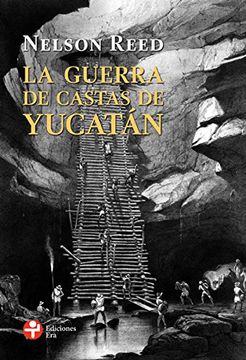 portada La Guerra de Castas de Yucatan (in Spanish)