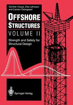 portada Offshore Structures: Volume II Strength and Safety for Structural Design (en Inglés)