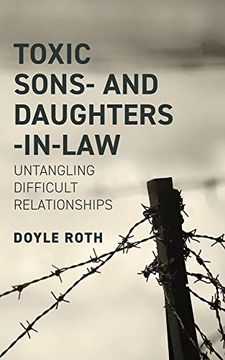 portada Toxic Sons- and Daughters-In-Law: Untangling Difficult Relationships (en Inglés)