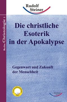 portada Die christliche Esoterik in der Apokalypse: Gegenwart und Zukunft der Menschheit