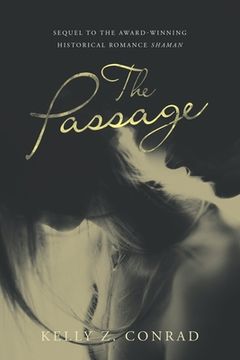 portada The Passage: Sequel to the Award-Winning Historical Romance Shaman (en Inglés)
