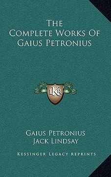portada the complete works of gaius petronius (en Inglés)