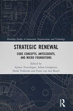 portada Strategic Renewal: Core Concepts, Antecedents, and Micro Foundations (Routledge Studies in Innovation, Organizations and Technology) (en Inglés)