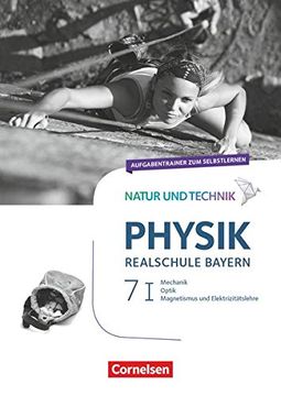 portada Natur und Technik - Physik Neubearbeitung - Realschule Bayern: Band 7: Wahlpflichtfächergruppe i - Aufgabentrainer zum Selbstlernen (en Alemán)