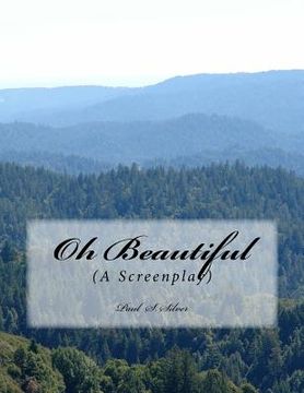 portada Oh Beautiful: A Screenplay (en Inglés)