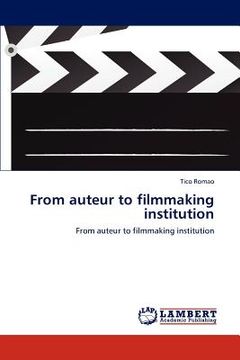 portada from auteur to filmmaking institution (en Inglés)