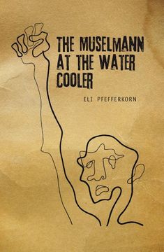portada The Müselmann at the Water Cooler (Reference Library of Jewish Intellectual History) (en Inglés)