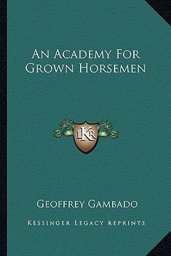 portada an academy for grown horsemen (en Inglés)