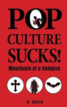 portada Pop Culture Sucks, Manifesto of a Vampire (in English)
