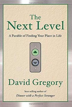 portada The Next Level: A Parable of Finding Your Place in Life (en Inglés)