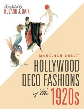 portada Hollywood Deco Fashions of the 1920S: Compiled by Roland J. Bain (en Inglés)