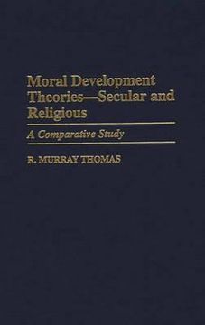 portada moral development theories -- secular and religious: a comparative study (en Inglés)