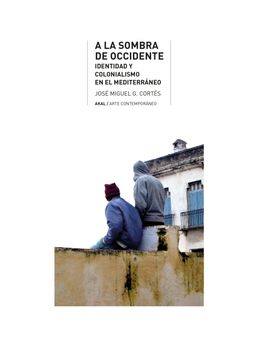 portada A la Sombra de Occidente: Un Estudio Cultural Sobre Identidad y Colonialismo en el Mediterraneo