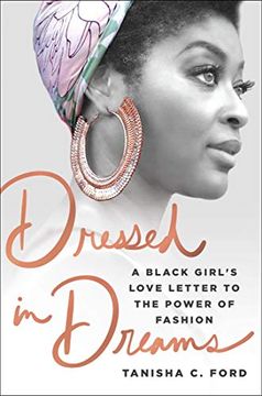 portada Dressed in Dreams: A Black Girl's Love Letter to the Power of Fashion (en Inglés)