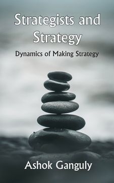 portada Strategists And Strategy: Dynamics of Making Strategy (en Inglés)