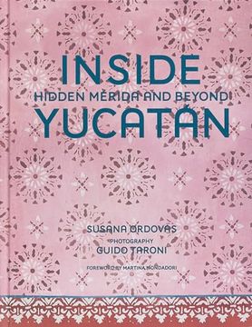 portada Inside Yucatán: Hidden Mérida and Beyond (en Inglés)