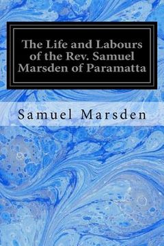 portada The Life and Labours of the Rev. Samuel Marsden of Paramatta (en Inglés)