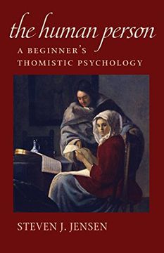 portada The Human Person: A Beginner's Thomistic Psychology (in English)