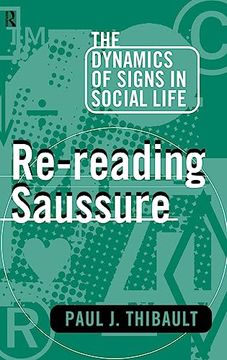 portada Re-Reading Saussure: The Dynamics of Signs in Social Life (en Inglés)