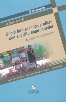 portada Como Formar Ninos y Ninas con Espiritu Emprendedor. Manual Para el Formador (in Spanish)