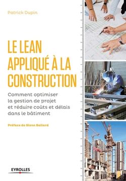 portada Le LEAN appliqué à la construction: Comment optimiser la gestion de projet et réduire coûts et délais dans le bâtiment. (in French)