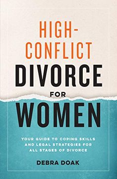 portada High-Conflict Divorce for Women: Your Guide to Coping Skills and Legal Strategies for all Stages of Divorce (en Inglés)