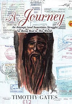 portada A Journey: An Attempt (And Sometimes Struggle) at Being Real in This World (en Inglés)