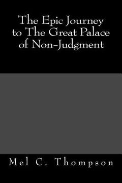 portada The Epic Journey to The Great Palace of Non-Judgment (en Inglés)