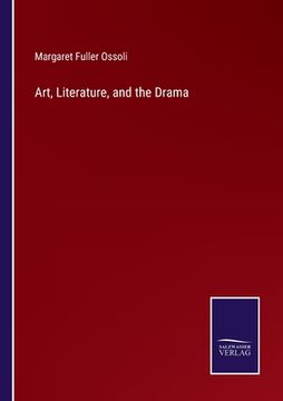 portada Art, Literature, and the Drama (in English)