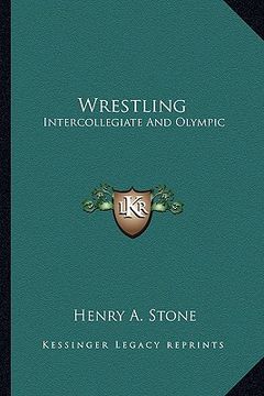 portada wrestling: intercollegiate and olympic (en Inglés)