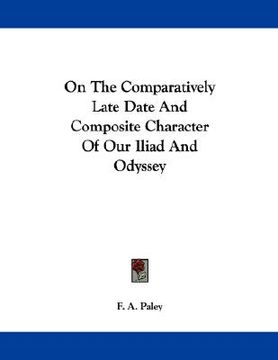 portada on the comparatively late date and composite character of our iliad and odyssey