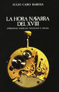 portada la hora navarra del xviii: (personas, familias, negocios e ideas) (in Spanish)
