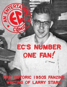 portada EC's Number One Fan: The Historic 1950s Fanzine Writing of Larry Stark (en Inglés)