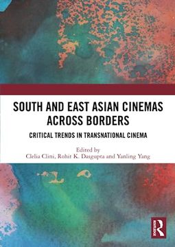 portada South and East Asian Cinemas Across Borders (en Inglés)