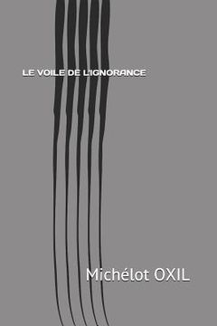 portada Le Voile de l'Ignorance (en Francés)