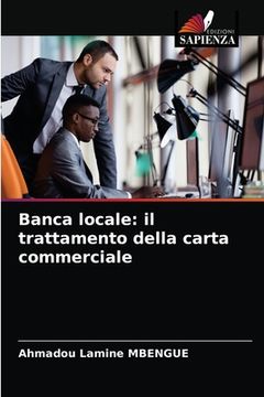 portada Banca locale: il trattamento della carta commerciale (in Italian)