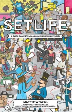 portada Setlife: A Guide To Getting A Job In Film (And Keeping It)