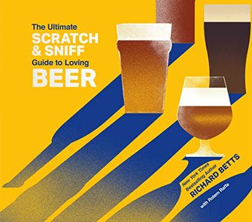 portada The Ultimate Scratch & Sniff Guide to Loving Beer (en Inglés)