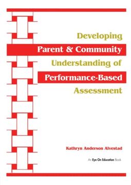 portada Developing Parent and Community Understanding of Performance-Based Assessment (en Inglés)