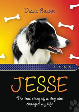 portada Jesse: The True Story of a dog who Changed my Life (en Inglés)