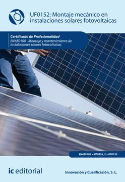 portada Montaje Mecánico en Instalaciones Solares Fotovoltaicas. Enae0108 - Montaje y Mantenimiento de Instalaciones Solares Fotovoltaicas (in Spanish)