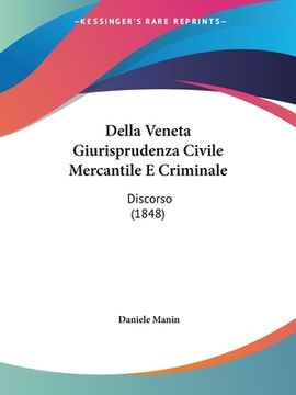 portada Della Veneta Giurisprudenza Civile Mercantile E Criminale: Discorso (1848) (en Italiano)