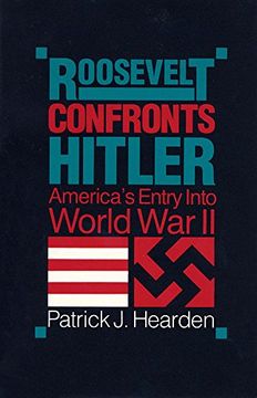 portada roosevelt confronts hitler: america's entry into world war ii (en Inglés)