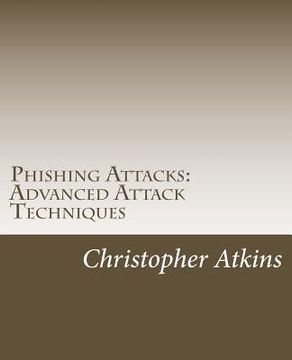 portada Phishing Attacks: Advanced Attack Techniques (in English)