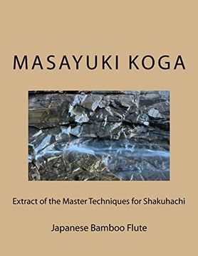 portada Extract of the Master Techniques for Shakuhachi: Japanese Bamboo Flute (en Inglés)