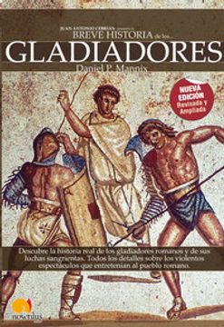 portada breve historia de los gladiadores/ the way of the gladiators